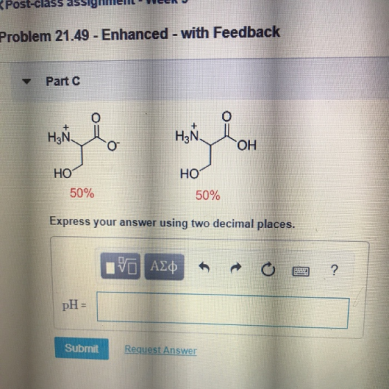 Post-class assigntren Problem 21.49 - Enhanced - with Feedback Part C H₃N. OH HO HO 50% 50% Express your answer using two dec