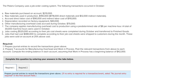 The Polaris Company uses a job-order costing system. The following transactions occurred in October a. Raw materials purchase