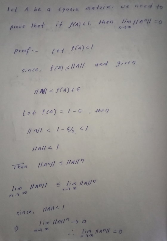 let A be q syuare matiin we need piove that it fA) 1, then liA -o pi since, IAII< l in IlA// n-) Ο