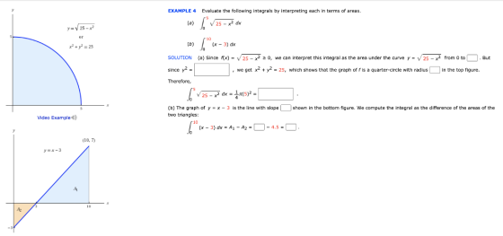 EXAMPLE 4 Evaluate the following integrals by interpreting each in terms of areas. (a) y=V25-2 lov ✓ 25 - 2 dx or 10 + y = 25