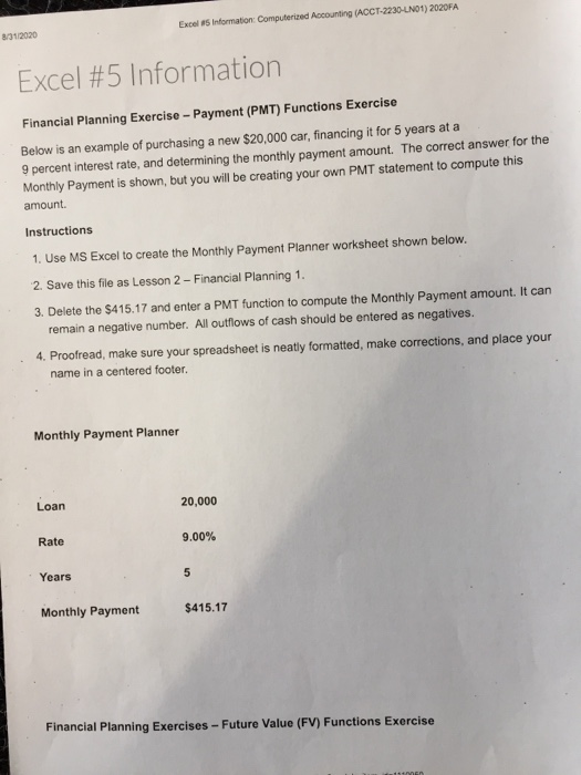 Excel 5 Information Computerized Accounting (ACCT-2230-LN01) 2020FA 8312020 Excel #5 Information Financial Planning Exercise