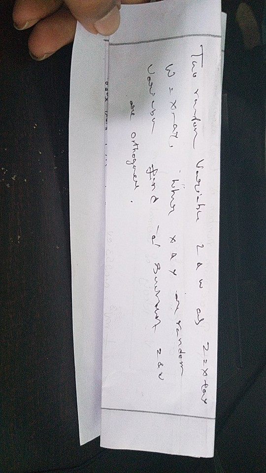 Tao ranson Variable law as 22 tay waxar wher xay are random Van wan find a Suran 2&w ane orthognel.