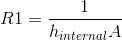 R1=\frac{1}{h_{internal}A}