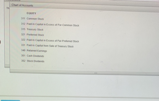 Chart of Accounts EQUITY 311 Common Stock 312 Paid-In Capital in Excess of Par-Common Stock 315 Treasury Stock 321 Preferred