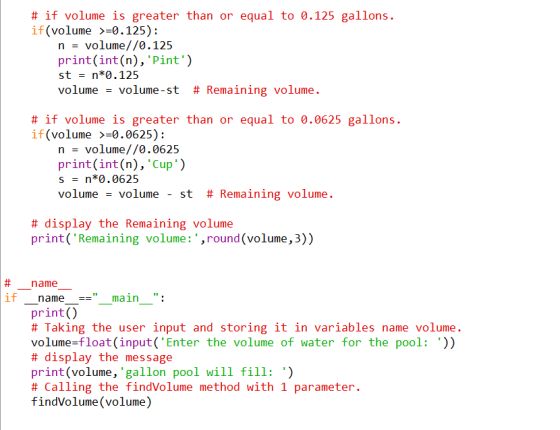 # if volume is greater than or equal to 0.125 gallons. if(volume >=0.125): n = volume//0.125 print(int(n), Pint) st = n*0.1