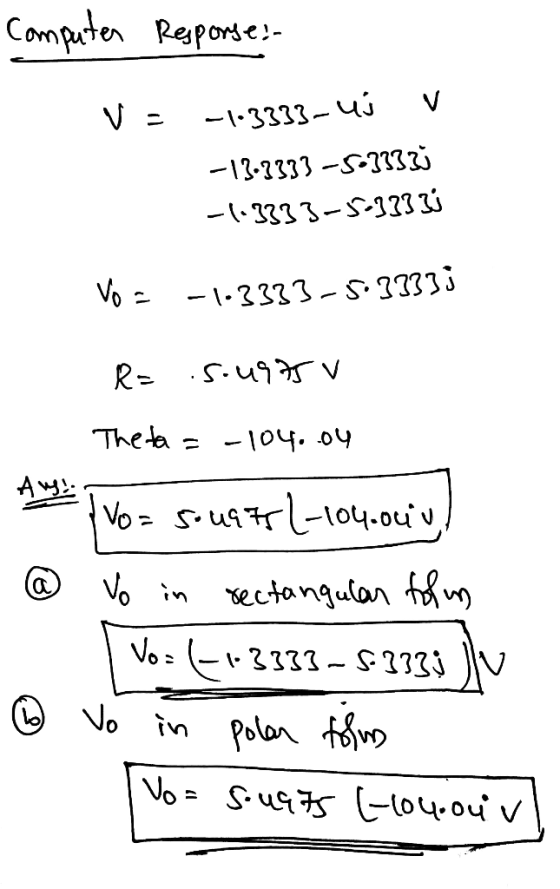 Computer Responses V V - -1-3333-ui -13.3333-5033330 -1.3333-5-3333 Vo = -1.3333-5.33333 R= .s.u975 V The ta = -104..04 Aus V