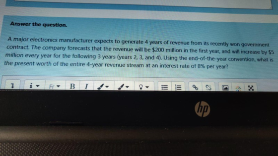Answer the question. A major electronics manufacturer expects to generate 4 years of revenue from its recently won government
