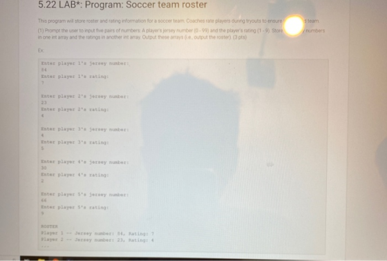 5.22 LAB*: Program: Soccer team roster steam This program will store roster and rating information for a soccer team Coaches