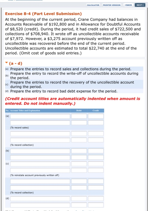 BACK NEXT CALCULATOR PRINTER VERSION Exercise 8-4 (Part Level Submission) At the beginning of the current period, Crane Compa