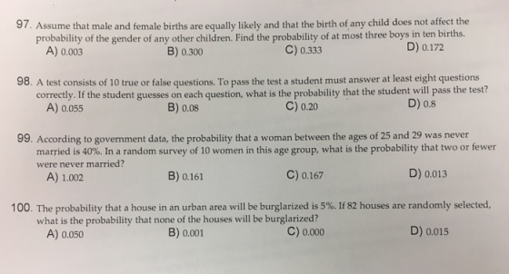 97. Assume that male and female births are equally likely and that the birth of any child does not affect the probability of