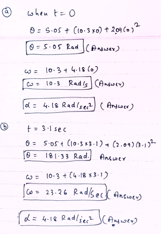 » when t=0 0 - 5.05 + C10.3x0) + 209607? [0= 5.05 Rad] (Answer) w = 10.3+ 4.1860) [co= 10.3 Radls (Answer) Id= 4.18 Radlsed?