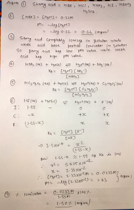 Answer 0 Strong acid = HBV, Hol, MNOZ, MI, HB003 M₂.04. 9 [HBO] = [got] = 0.22m PH= - deg [hot] = -log o.22 = 0.66 l any wo)