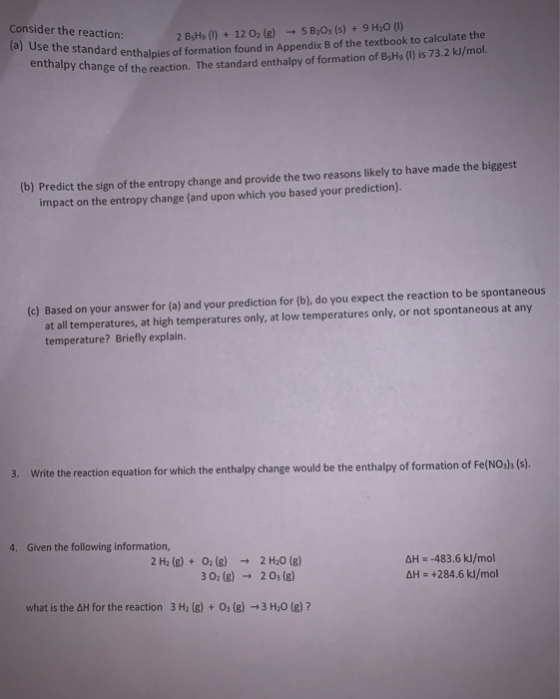 Consider the reaction: 2 BsHs (I)12 02 (g) (a) Use the standard enthalpies of formation found in Appendix B of the textbook t