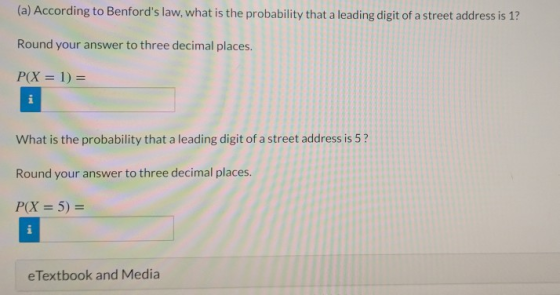 (a) According to Benfords law, what is the probability that a leading digit of a street address is 1? Round your answer to t