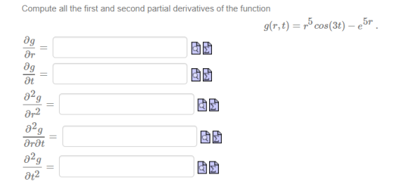 Compute all the first and second partial derivatives of the function g(r, t) = po cos(3t) - e5r ag ag drðt 02g at2