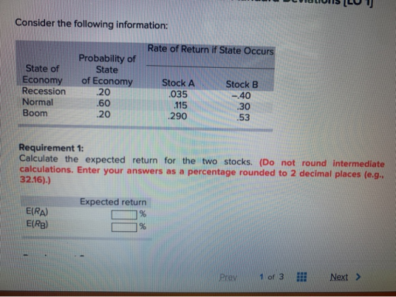 M UOLIUS [LU Consider the following information: Rate of Return if State Occurs SU Probability of State of Economy .20 Stock
