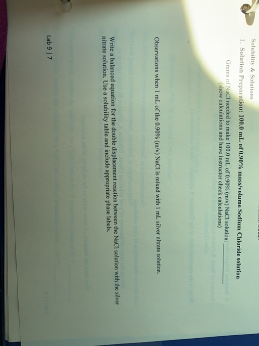 Solubility & Solutions l. Solution Preparation : 100.0 mL of 0.900% mass/volume Sodium Chloride solution Grams of NaCl needed