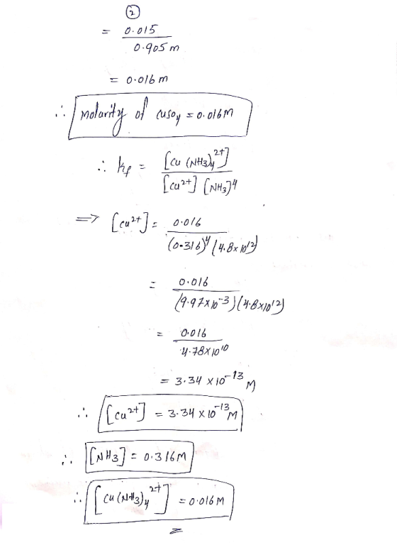 = 0.015 0.905m = 0.016 m ... nolarity of cusay = 0.06m ke= [cu (NH3), 7t [cenz+] [w4,74 => [ca2+] = 0.016 10.316)} (4.8x 10/}