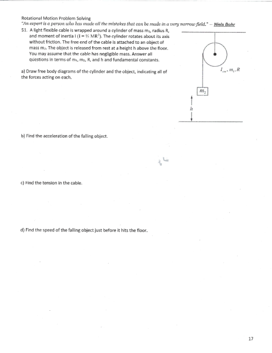 Rotational Motion Problem Solving An expert is a person who has made all the mistakes that can be nade in a vry narrow field