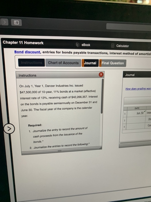 0 Chapter 11 Homework eBook Calculator Bond discount, entries for bonds payable transactions, interest method of amortizi Ins