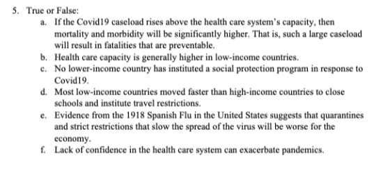 5. True or False: a. If the Covid19 caseload rises above the health care systems capacity, then mortality and morbidity will