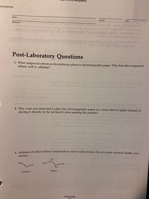 ography matography Destructor Post-Laboratory Questions 1. What compound servers as the stationary phase in chromatography pa