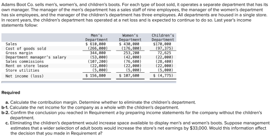 Adams Boot Co. sells mens, womens, and childrens boots. For each type of boot sold, it operates a separate department that