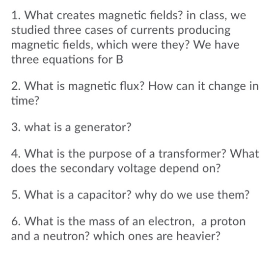 1. What creates magnetic fields? in class, we studied three cases of currents producing magnetic fields, which were they? We