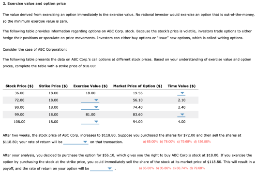 2. Exercise value and option price The value derived from exercising an option immediately is the exercise value. No rational