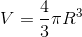 V=\frac{4}{3}\pi R^{3}