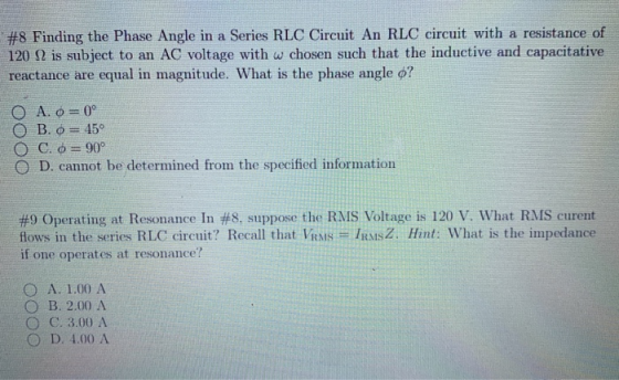 #8 Finding the Phase Angle in a Series RLC Circuit An RLC circuit with a resistance of 120 is subject to an AC voltage with w