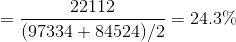 =\frac{22112}{(97334+84524)/2}=24.3\%