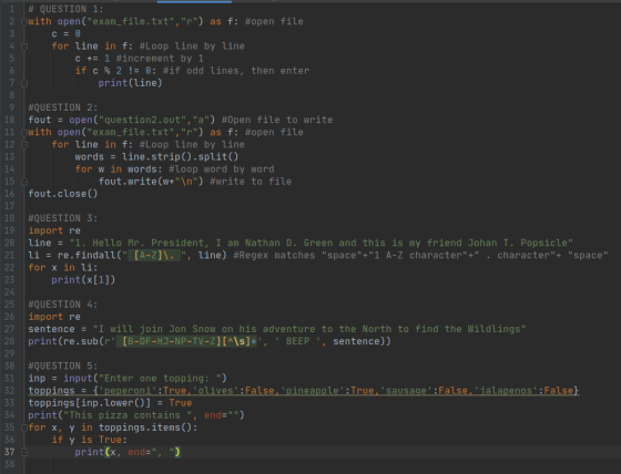 1 # QUESTION 1: 2 -with open(exam_file.txt,r) as f: #open file 3 C = 0 for line in f: #Loop line by line 5 C += 1 #increm