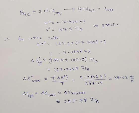 Ferst 2 H Clar e Cla(s) + H₂(g) Ho=-7.400 kJ so - 107.9 JlL at 298-15k (1) for 1.552 moles. SH° = 1.5524 (-7.400) kJ = - 11-4