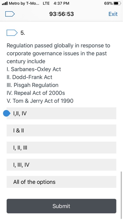 Il Metro by T-Mo... LTE 4:37 PM 69% 93:56:53 Exit D5. Regulation passed globally in response to corporate governance issues i