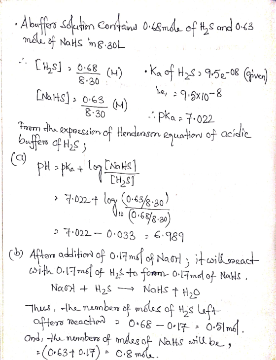 . A buffer solution contains 0.68 mole of Mys and 0-43 mole of Natts in 8:30L ... [hus] = 0.68 () Ka of H2S 29.52-08 (given)
