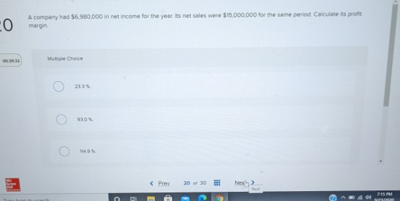 0 A company had $6,980,000 in net income for the year. Its net sales were $15,000,000 for the same period. Calculate its prof