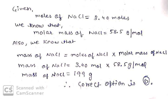 Given, moles of Nall= 3.40 moles we know that molar mass of Nacl= 58.5 o/mol Also, we know that mass of wall = moles of wall