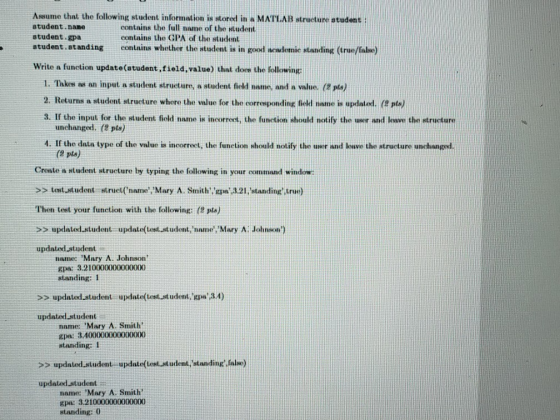 Assume that the following student information is stored in a MATLAB structure student student.name contains the full name of