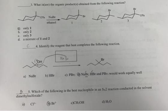3. What is(are) the organic product(s) obtained from the following reaction? @ only 1 b. only 2 c. only 3 d. a mixture of 1 a