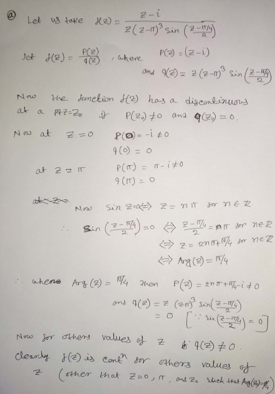 z-i Let us take H2) = Z(z-17)3 sin (2-11/4) P(2) = (z-i) let P(z) 4 (2) H2) = where and 9 (2) = 2(2-1² sin ( Z - 19/4) 9 Now
