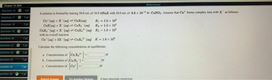 Chapter 15 COC Reference NO,Aume that Out forms complex ions with X as follows Destion 18 Destion 19 Question 20 A solution i