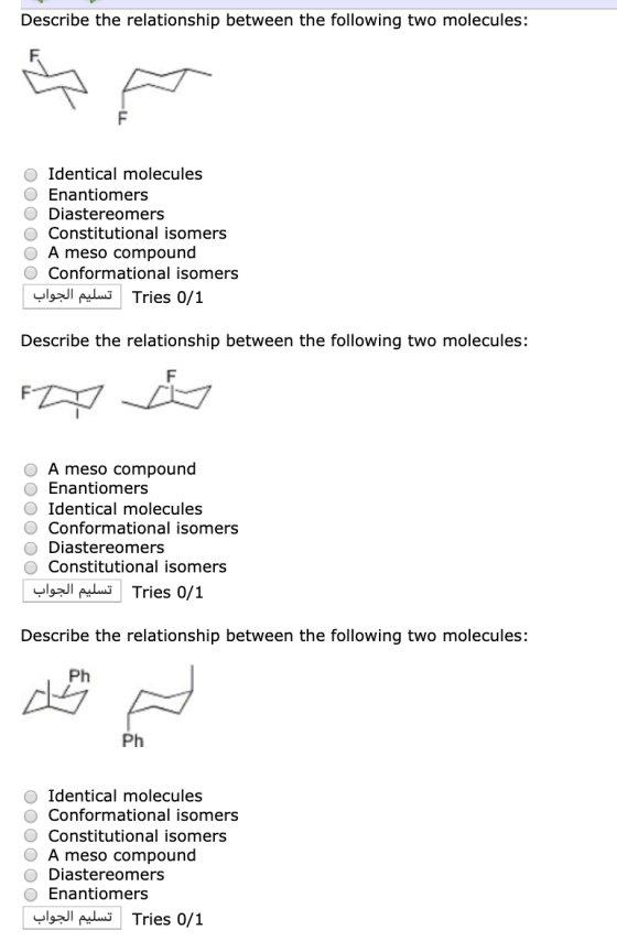 Describe the relationship between the following two molecules: Identical molecules O Enantiomers O Diastereomers O Constituti