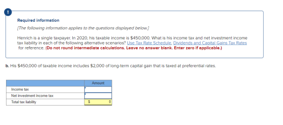 Required information [The following information applies to the questions displayed below.] Henrich is a single taxpayer. In 2