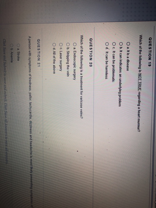 QUESTION 19 O b. It can indicates an underlying problerm O c. It can be problematic D d. It can be harmless QUESTION 20 Which