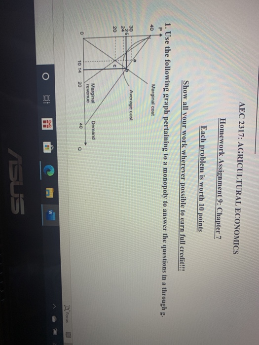 AEC 2317: AGRICULTURAL ECONOMICS Homework Assignment 9: Chapter 7 Each problem is worth 10 points Show all your work wherever