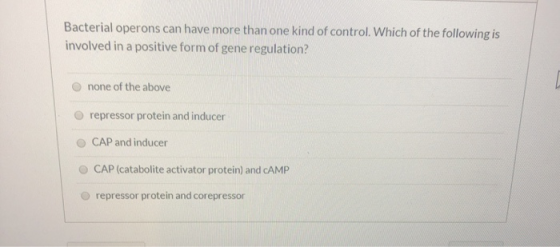 Bacterial operons can have more than one kind of control. Which of the following is involved in a positive form of gene regul