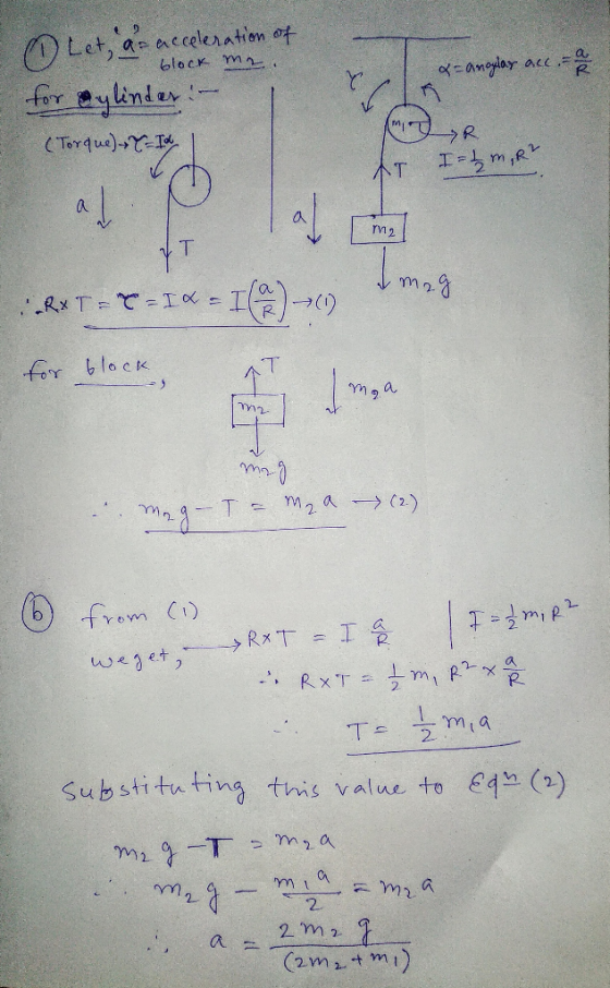 a acceleration of block mz. & anglar acc. a for Cylinder: - (Torque) C- Id I R I= 1 m, R² a mag Rx T = = I 2 for block moa mo