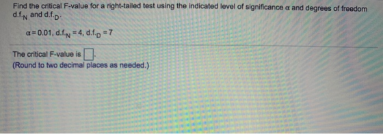 Find the critical F-value for a right-tailed test using the indicated level of significance a and degrees of freedom d.f.n an