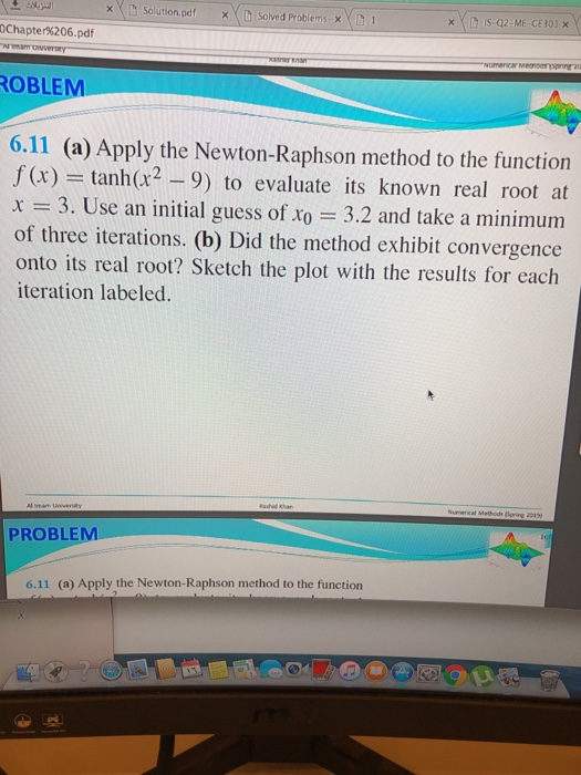 X Solution.pdf x Solved Problems x 1 * Chapter%206.pdf 18-02-ME-GE301 Univery macaron ROBLEM 6.11 (a) Apply the Newton-Raph
